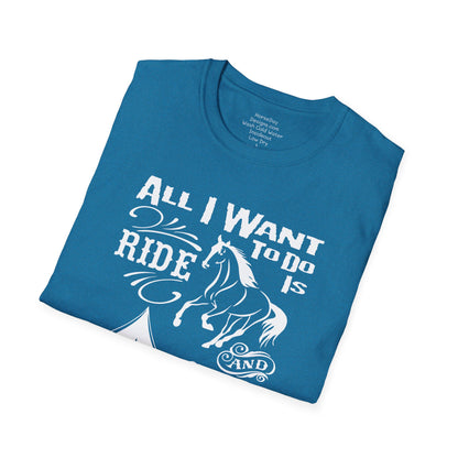 All I want to Do is Ride and Camp Western T-Shirt Horse Shirt