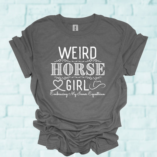 Weird Horse Girl T-Shirt Horse Shirt