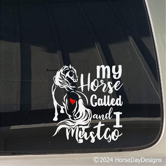 My horse is calling vinyl funny  horse sticker decal