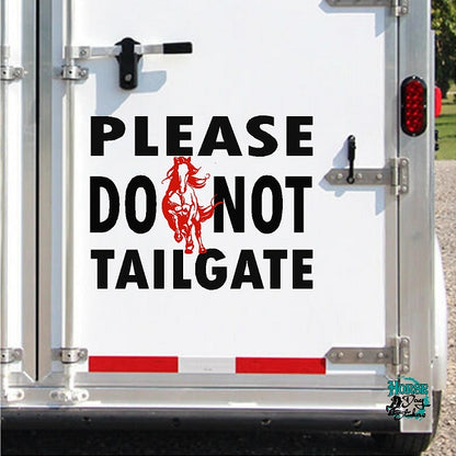 Please do not tailgate, large horse trailer caution sticker