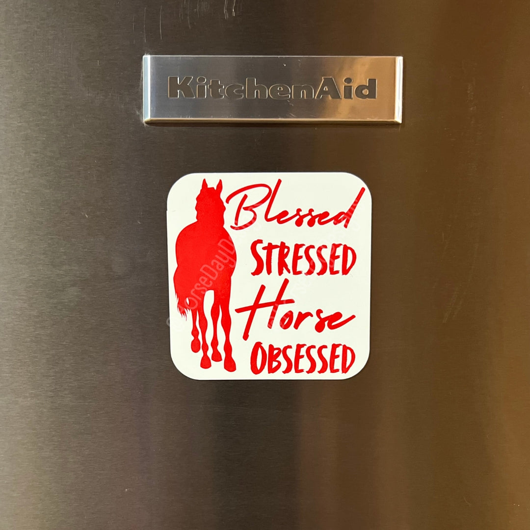 Blessed stressed horse obsessed 4" horse magnet in red