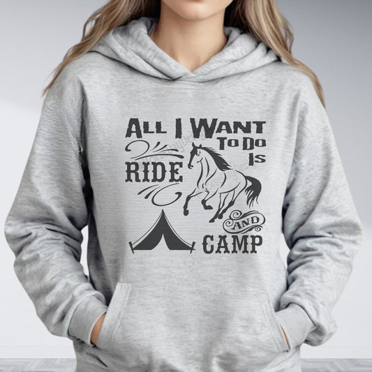 All I want to Do is Ride and Camp Western Horse Hoodie